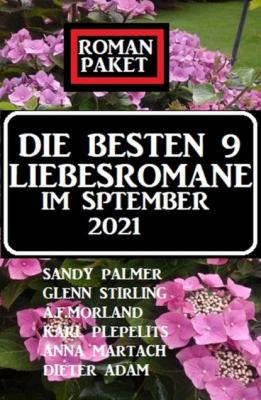 Die besten 9 Liebesromane im September 2021: Roman-Paket - Sandy Palmer 