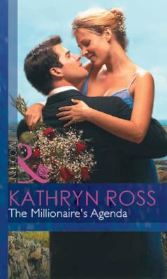 The Millionaire's Agenda - Kathryn Ross Mills & Boon Modern