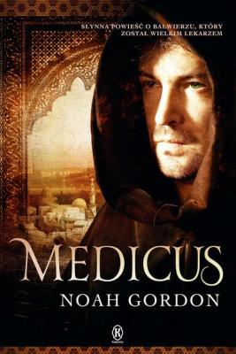 Medicus - Noah Gordon Klasyka powieści historycznej