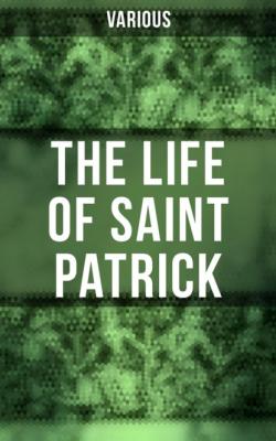 The Life of Saint Patrick - Various 
