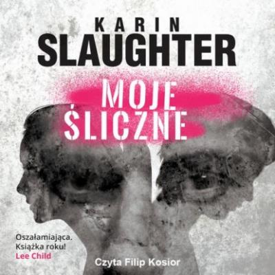 Moje śliczne - Karin Slaughter 