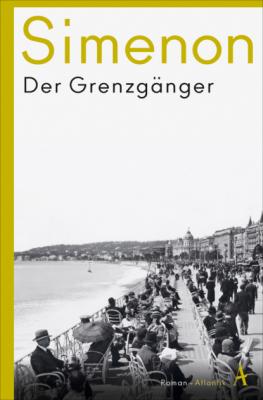Der Grenzgänger - Georges Simenon Die großen Romane