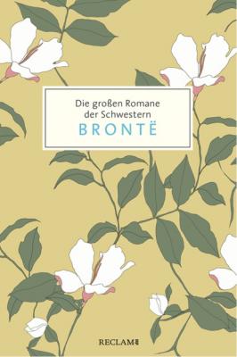 Die großen Romane der Schwestern Brontë - Anne Bronte 