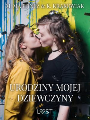 Urodziny mojej dziewczyny – lesbijskie opowiadanie erotyczne - M. Martinez & K. Krakowiak 