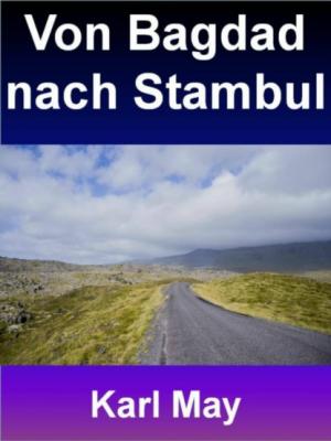 Von Bagdad nach Stambul - 400 Seiten - Karl May 