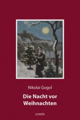 Die Nacht vor Weihnachten - Nikolai Gogol 