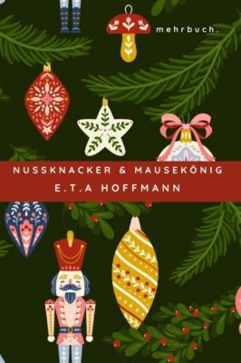Nußknacker und Mausekönig - E.T.A. Hoffmann 
