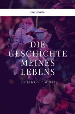 Geschichte meines Lebens - George Sand 