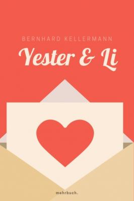 Yester und Li - Bernhard Kellermann 