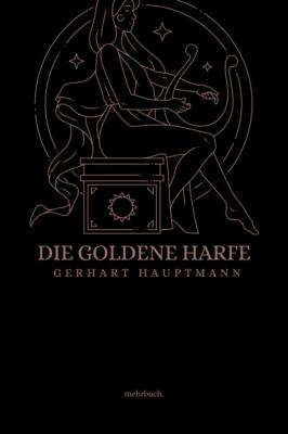 Die goldene Harfe - Gerhart Hauptmann 