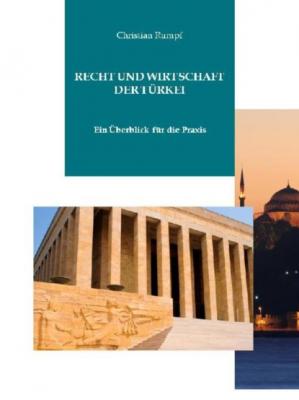 Recht und Wirtschaft der Türkei - Dr. Christian Rumpf 