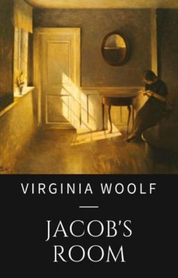 Virginia Woolf: Jacob's Room - Virginia Woolf 