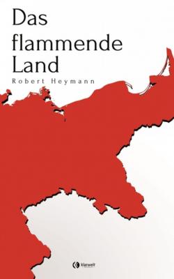 Das flammende Land - Robert Heymann 