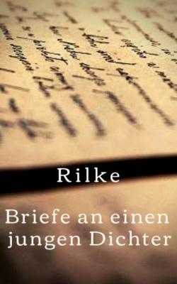 Briefe an einen jungen Dichter - Rainer Maria Rilke 