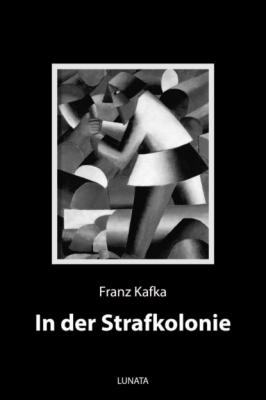In der Strafkolonie - Franz Kafka 