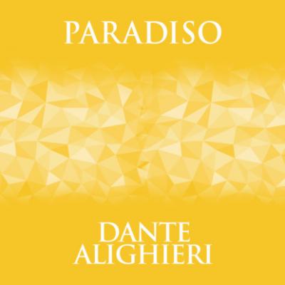 Paradiso (Unabridged) - Dante Alighieri 