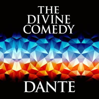 The Divine Comedy (Unabridged) - Dante Alighieri 