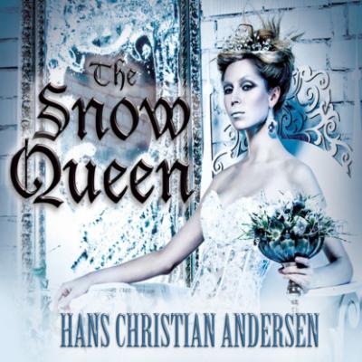 The Snow Queen (Unabridged) - Hans Christian Andersen 