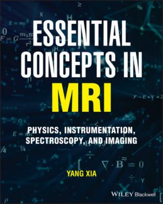 Essential Concepts in MRI - Yang Xia 
