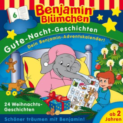 Benjamin Blümchen, Gute-Nacht-Geschichten, Folge 6: 24 Weihnachtsgeschichten (Ungekürzt) - Klaus-P. Weigand 