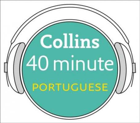 Portuguese in 40 Minutes: Learn to speak Portuguese in minutes with Collins - Dictionaries Collins 