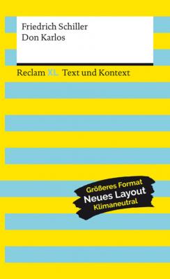 Don Karlos - Friedrich Schiller Reclam XL – Text und Kontext