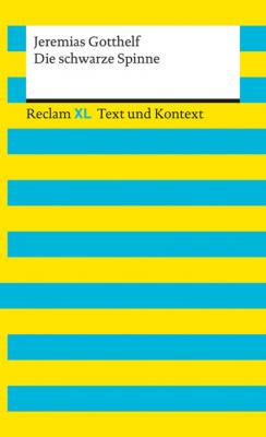 Die schwarze Spinne - Jeremias  Gotthelf Reclam XL – Text und Kontext