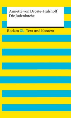 Die Judenbuche - Annette von Droste-Hülshoff Reclam XL – Text und Kontext