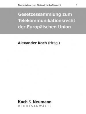 Gesetzessammlung zum Telekommunikationsrecht der Europäischen Union - Группа авторов 