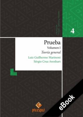 Prueba Vol. I - Luiz Guilherme Marinoni Proceso, Derecho y Sociedad