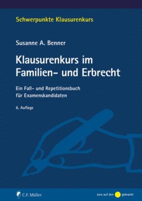 Klausurenkurs im Familien- und Erbrecht - Susanne Benner 