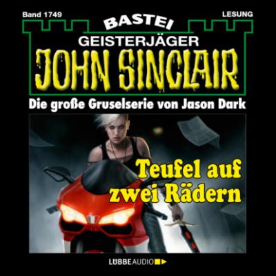 Teufel auf zwei Rädern - John Sinclair, Band 1749 (Ungekürzt) - Jason Dark 
