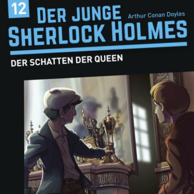 Der junge Sherlock Holmes, Folge 12: Der Schatten der Queen - David Bredel 