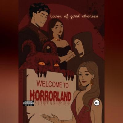 Welcome to Horrorland - Lover of good stories 