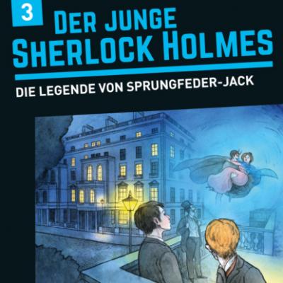 Der junge Sherlock Holmes, Folge 3: Die Legende von Sprungfeder-Jack - David Bredel 