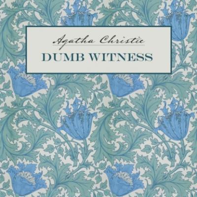 Dumb Witness / Безмолвный свидетель. Книга для чтения на английском языке - Агата Кристи Detective story