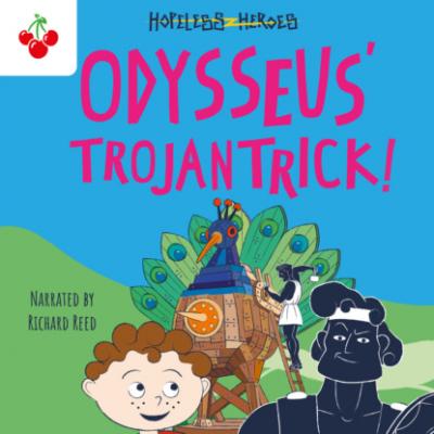 Odysseus' Trojan Trick - Hopeless Heroes, Book 8 (Unabridged) - Stella Tarakson 