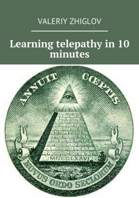 Learning telepathy in 10 minutes - Valeriy Zhiglov 