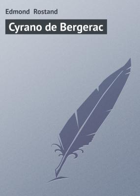 Cyrano de Bergerac - Edmond  Rostand 