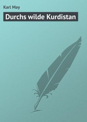 Durchs wilde Kurdistan - Karl May 