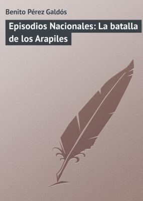 Episodios Nacionales: La batalla de los Arapiles - Benito Pérez Galdós 