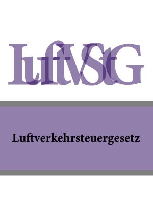 Luftverkehrsteuergesetz – LuftVStG - Deutschland 