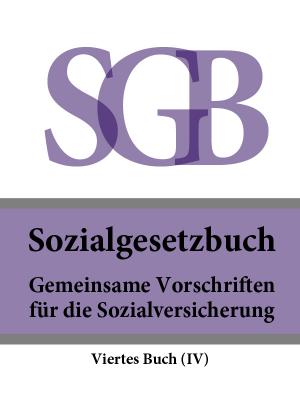 Sozialgesetzbuch (SGB) Viertes Buch (IV) – Gemeinsame Vorschriften für die Sozialversicherung - Deutschland 