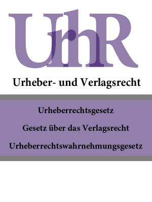 Urheber – und Verlagsrecht – UrhR - Deutschland 