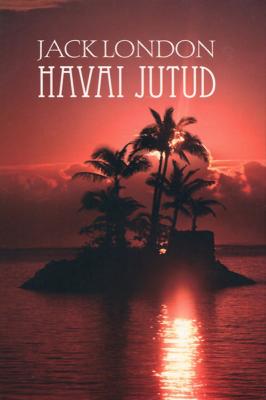 Havai jutud - Jack London 