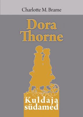 Dora Thorne - Charlotte M. Brame 