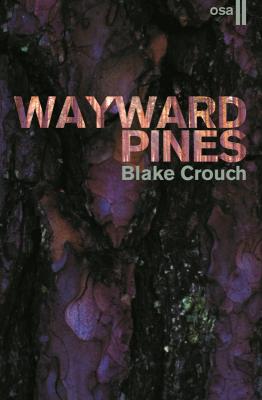 Wayward Pines. II osa - Blake Crouch 