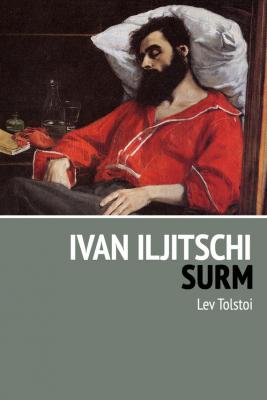 Ivan Iljitschi surm - Lev Tolstoi 