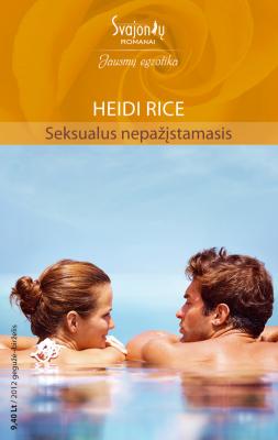 Seksualus nepažįstamasis - Heidi Rice Jausmų egzotika