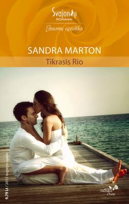 Tikrasis Rio - Sandra Marton Jausmų egzotika